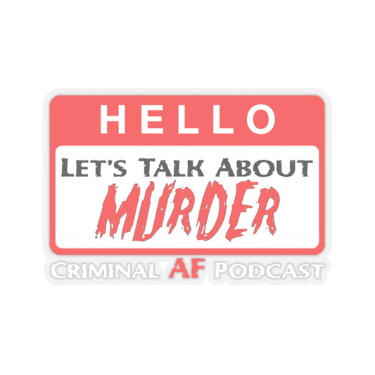 Let's Talk About Murder Kiss-Cut Stickers