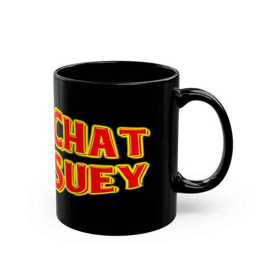 Chat Suey Black Mug - 11oz / 15oz