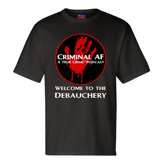 Welcome To The Debauchery Champion T-Shirt